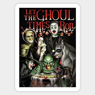 Let The Ghoul Times Roll Sticker